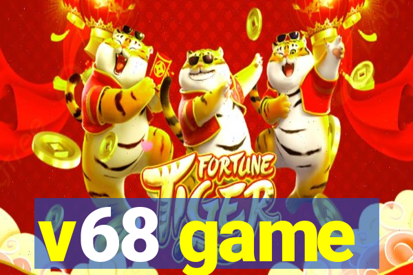 v68 game